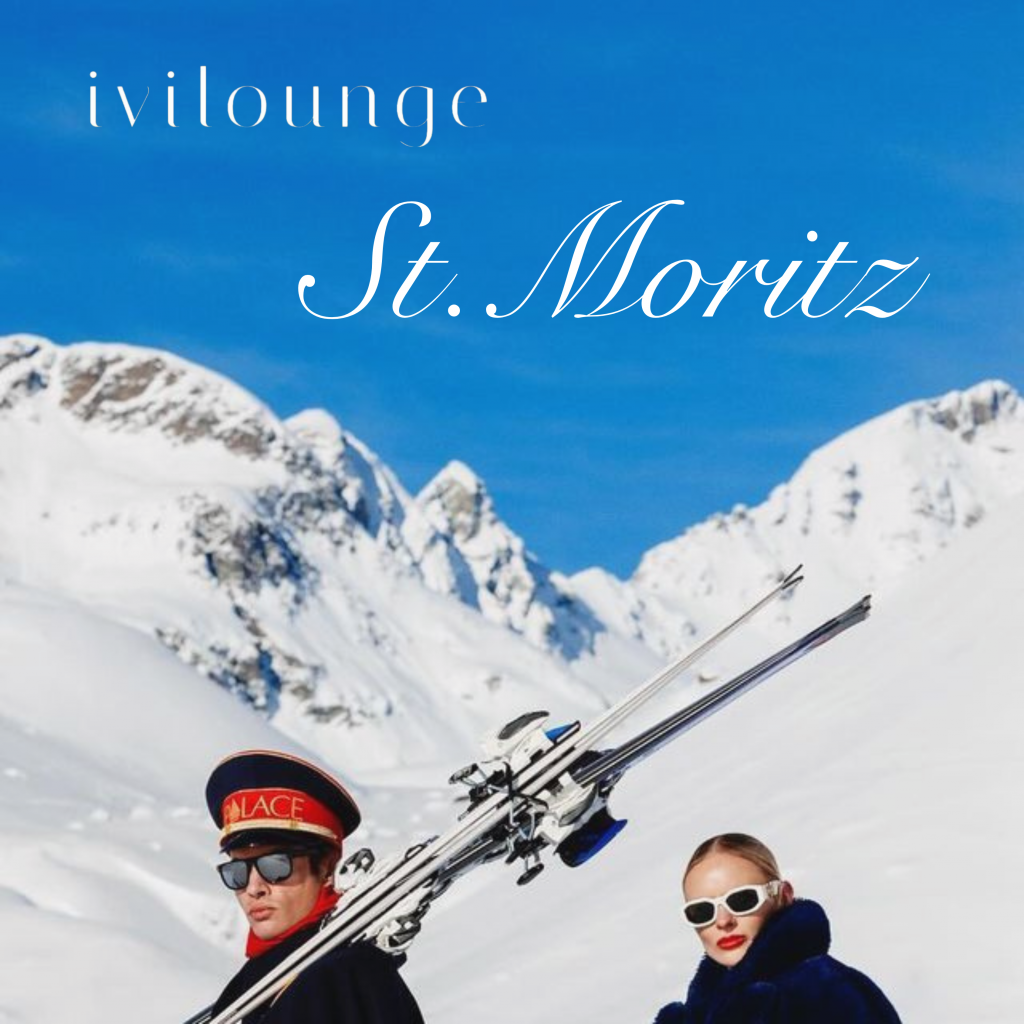 St. Moritz x IVILOUNGE